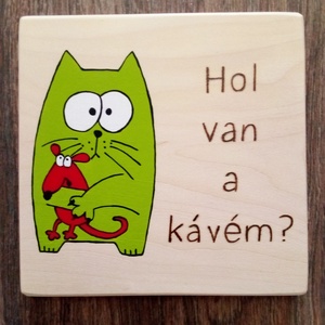 Poháralátét - Hol van a kávém - otthon & életmód - konyhafelszerelés, tálalás - tálalás - sörös pohár és korsó - Meska.hu
