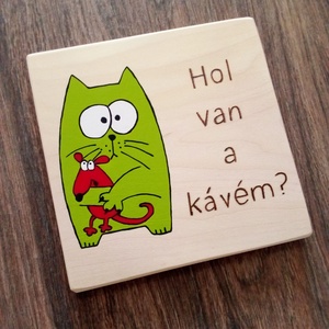 Poháralátét - Hol van a kávém - otthon & életmód - konyhafelszerelés, tálalás - tálalás - sörös pohár és korsó - Meska.hu