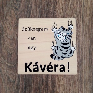Poháralátét - Szükségem van egy kávéra - Meska.hu