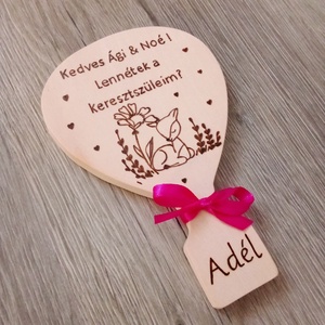 Keresztszülő felkérő táblácska , fakép, felirat, tábla - Hőlégballon - játék & sport - keresztelőajándékok - Meska.hu