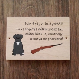 Vicces kutya tábla, kutya harap tábla, kapu tábla - Ne félj a kutyától...... - otthon & életmód - ház & kert - kutyatábla - Meska.hu