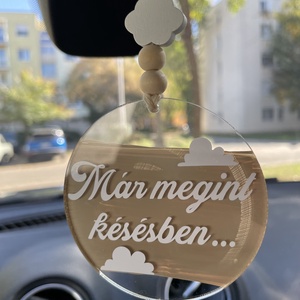 Visszapillantó dísz  Már megint késésben felirattal, Otthon & Életmód, Autó, Visszapillantó dísz, , MESKA