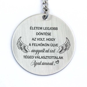Téged választottalak Apukámnak acél medálos kulcstartó, Táska & Tok, Kulcstartó & Táskadísz, Kulcstartó, , MESKA