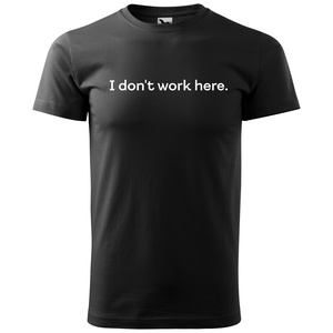 I don't work here. férfi póló (Kockafejek), Ruha & Divat, Férfi ruha, Póló, Mindenmás, MESKA