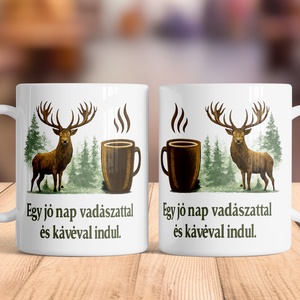 Egy jó nap vadászattal és kávéval indul � Vadászos Bögre, Otthon & Életmód, Konyhafelszerelés, tálalás, Tálalás, Bögre & Csésze, Festett tárgyak, MESKA