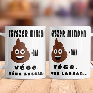 Egyszer mindennek vége bögre, Otthon & Életmód, Konyhafelszerelés, tálalás, Tálalás, Bögre & Csésze, Festett tárgyak, MESKA