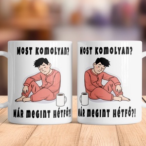 Humoros kávés bögre � Hétfő, Otthon & Életmód, Konyhafelszerelés, tálalás, Tálalás, Bögre & Csésze, Festett tárgyak, MESKA