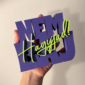 Nem baj, hagyjad! - vicces 3D felirat - Meska.hu