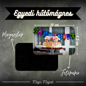 Egyedi Születésnapi Hűtőmágnes  10  7,5 cm, Otthon & Életmód, Konyhafelszerelés, tálalás, Konyhai dekoráció, Hűtőmágnes, Fotó, grafika, rajz, illusztráció, Mindenmás, MESKA