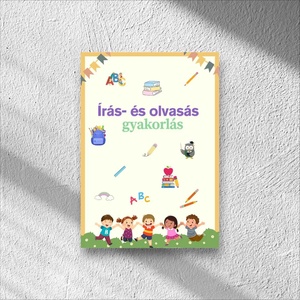 Írás- és olvasás gyakorlás foglalkoztató füzet - Meska.hu