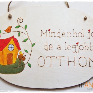 Mindenhol jó, de a legjobb otthon kopogtató - pirogravírozott képecske, Otthon & Életmód, Dekoráció, Ajtó- és ablak dekoráció, Ajtótábla, Gravírozás, pirográfia, MESKA