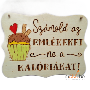 Számold az emlékeket, ne a kalóriákat - pirogravírozott kép konyhába - Meska.hu