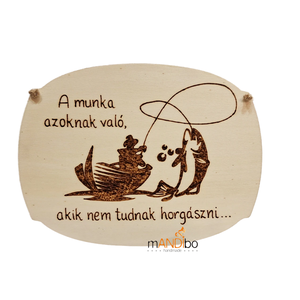 Vicces képecske horgászatkedvelőknek, Otthon & Életmód, Dekoráció, Kép & Falikép, Táblakép, Gravírozás, pirográfia, MESKA
