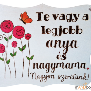 Legjobb anya és nagymama - Nők napjára, Anyák napjára, szülinapra készült pirogravírozott képecske - Meska.hu