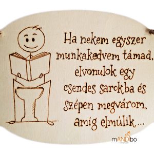Munkahelyi vicces pirogravírozott képecske, Otthon & Életmód, Dekoráció, Kép & Falikép, Táblakép, Gravírozás, pirográfia, MESKA