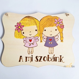 A mi szobánk - lányos testvérpár gyerekszoba ajtajára , Baba - mama, Babaszoba dekoráció, Gyerek névtábla, Gravírozás, pirográfia, MESKA