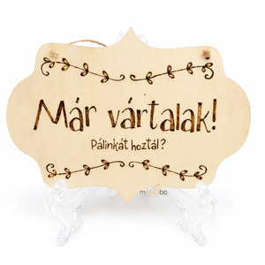 Már vártalak, pálinkát / sört / bort hoztál?  vicces pirogravírozott kép , Otthon & Életmód, Dekoráció, Kép & Falikép, Fából készült kép, Gravírozás, pirográfia, MESKA