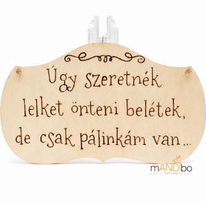Vicces pálinkás pirogravírozott kép , Otthon & Életmód, Dekoráció, Kép & Falikép, Táblakép, Gravírozás, pirográfia, MESKA