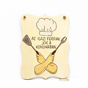 Konyhai vicces pirogravírozott kép - az igazi férfiak jók a konyhában is, Otthon & Életmód, Konyhafelszerelés, tálalás, Konyhai dekoráció, Konyhai dísz, Gravírozás, pirográfia, MESKA