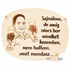 Vicces képecske borkedvelőknek, Otthon & Életmód, Dekoráció, Kép & Falikép, Táblakép, Gravírozás, pirográfia, MESKA