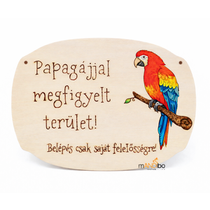 Papagájjal megfigyelt terület -  kopogtató - pirogravírozott képecske - otthon & életmód - dekoráció - ajtó- és ablak dekoráció - ajtótábla - Meska.hu