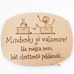 Munkahelyi vicces pirogravírozott képecske - Meska.hu
