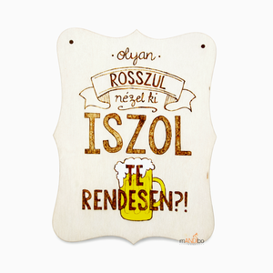 Iszol rendesen - vicces pirogravírozott képecske, Otthon & Életmód, Dekoráció, Kép & Falikép, Táblakép, Gravírozás, pirográfia, MESKA