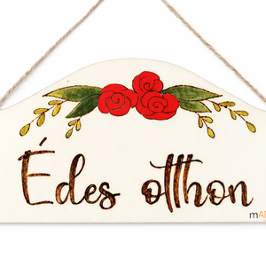 Isten hozott, édes otthon rózsás pirogravírozott kép , Otthon & Életmód, Dekoráció, Ajtó- és ablak dekoráció, Ajtódísz & Kopogtató, Gravírozás, pirográfia, MESKA