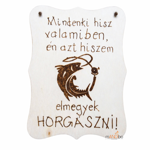 Vicces képecske horgászatkedvelőknek, Otthon & Életmód, Dekoráció, Kép & Falikép, Táblakép, Gravírozás, pirográfia, MESKA