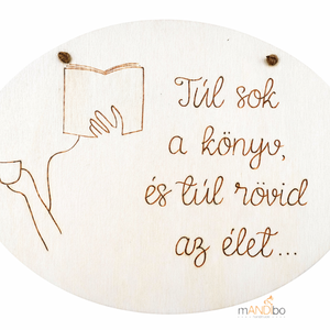Túl sok a könyv - pirogravírozott kép , Otthon & Életmód, Dekoráció, Kép & Falikép, Fából készült kép, Gravírozás, pirográfia, MESKA