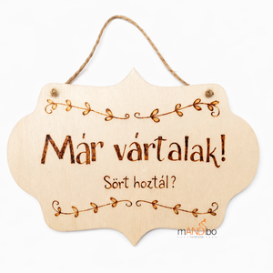 Már vártalak, pálinkát / sört / bort hoztál?  vicces pirogravírozott kép  - otthon & életmód - dekoráció - ajtó- és ablak dekoráció - ajtódísz & kopogtató - Meska.hu