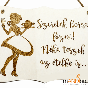Konyhai vicces pirogravírozott kép - szeretek borral főzni, Otthon & Életmód, Konyhafelszerelés, tálalás, Konyhai dekoráció, Konyhai dísz, Gravírozás, pirográfia, MESKA