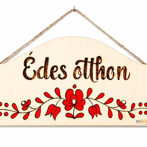 Isten hozott, édes otthon magyaros mintás pirogravírozott kép  - otthon & életmód - dekoráció - ajtó- és ablak dekoráció - ajtódísz & kopogtató - Meska.hu