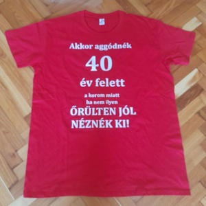 40 éves szülinapi póló, Ruha & Divat, Női ruha, Póló, felső, , MESKA