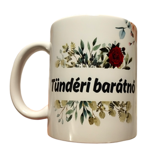 Tündérei barátnő bögre - otthon & életmód - konyhafelszerelés, tálalás - tálalás - bögre & csésze - Meska.hu