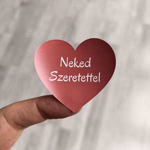 Neked szeretettel feliratú szív alakú matrica - Meska.hu