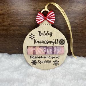 Pénz átadó díszgömb, Karácsony, Karácsonyi ajándékozás, Karácsonyi képeslap, üdvözlőlap, ajándékkísérő, Famegmunkálás, Gravírozás, pirográfia, MESKA
