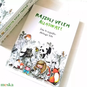 Rajzolj velem állatokat! könyv gyerekkönyv foglalkoztató könyv verses, Könyv & Zene, Könyv, Festészet, MESKA
