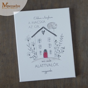 A macska az úr a háznál Vászonkép - otthon & életmód - vászonkép - vászonkép - Meska.hu