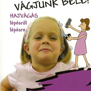 -50 % -Vágjunk bele! Hajvágás lépésről lépésre -  - Meska.hu
