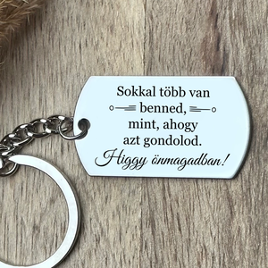 Higgy önmagadban! Motivációs kulcstartó, Táska & Tok, Kulcstartó & Táskadísz, Kulcstartó, Gravírozás, pirográfia, MESKA