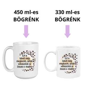 Egyedi kávés bögre  saját felirattal - otthon & életmód - konyhafelszerelés, tálalás - tálalás - bögre & csésze - Meska.hu