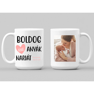 Boldog első Anyák napját!  egyedi Anyák napi bögre - otthon & életmód - konyhafelszerelés, tálalás - tálalás - bögre & csésze - Meska.hu