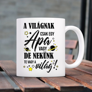 Apa Te vagy a világ  apák napja ajándék bögre - Meska.hu