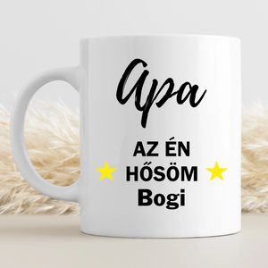 Apa a mi hősünk bögre, ajándék apáknak - Meska.hu