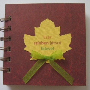 Ősz szépségei -  album - jókívánságkönyv - vendégkönyv - őszi esküvő, születésnap, emlék a jövőnek - otthon & életmód - papír, írószer - album & fotóalbum - Meska.hu