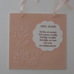 Házi áldás - tábla - fali tábla - egyedi ajándékötlet - házavató  - születésnap  - esküvő - évfordulók - otthon & életmód - vallás - házi áldás - Meska.hu