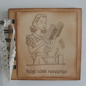 Régi idők receptjei - receptkönyv - Kitchen Queen - lánybúcsú - esküvő - verseny - csoportajándék - örök emlék- egyedi - otthon & életmód - konyhafelszerelés, tálalás - sütés, főzés - receptfüzet - Meska.hu