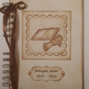  Ballagási album  - búcsúajándék - pedagógusajándék- diplomaátadás - emlékmegőrző album - pedagógus - emlék gyermekemnek, Otthon & Életmód, Papír írószer, Album & Fotóalbum, Papírművészet, MESKA