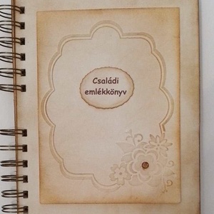 Családi emlékkönyv - emlékmegőrző album - az én családom - emlék a jövőnek - jelen pillanatai- családi ünnepek,események, Otthon & Életmód, Papír írószer, Album & Fotóalbum, Papírművészet, MESKA
